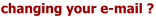 instructions for changing your e-mail